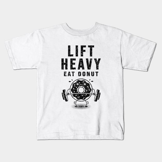 Lift Heavy Eat Donut Kids T-Shirt by A -not so store- Store